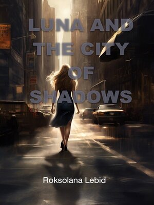 cover image of Luna and the city of shadows